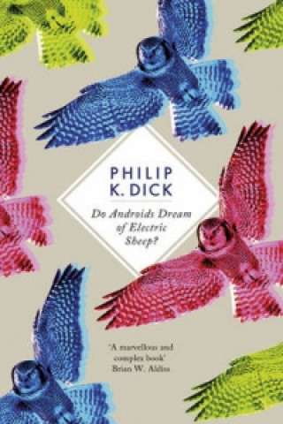 Kniha Do Androids Dream Of Electric Sheep? Philip Dick