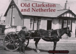 Carte Old Clarkston and Netherlee Douglas Nisbet