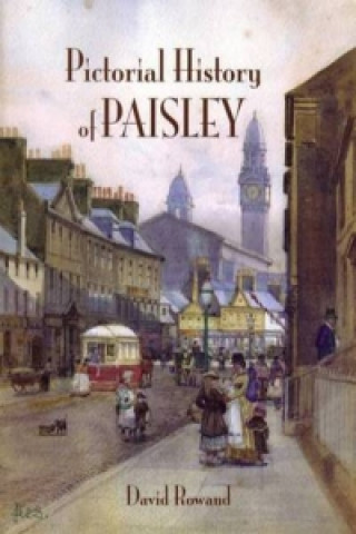 Knjiga Pictorial History of Paisley David Rowland