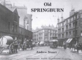 Knjiga Old Springburn Andrew Stuart