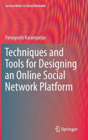 Kniha Techniques and Tools for Designing an Online Social Network Platform Karampelas