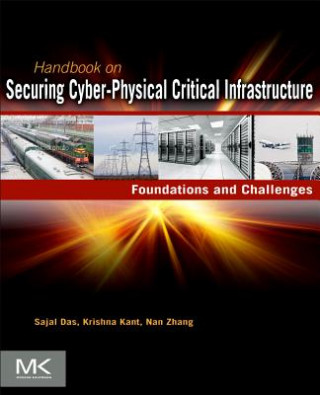 Książka Handbook on Securing Cyber-Physical Critical Infrastructure Sajal Das