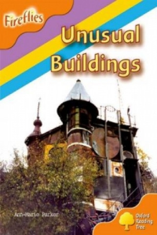 Книга Oxford Reading Tree: Level 6: Fireflies: Unusual Buildings Anne-Marie Parker