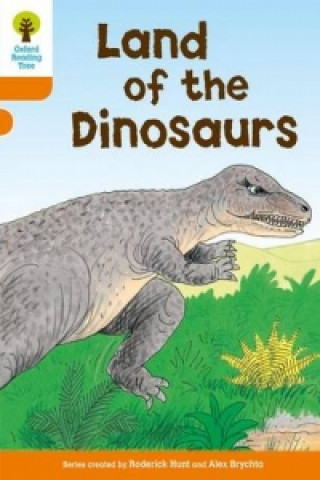 Carte Oxford Reading Tree: Level 6: Stories: Land of the Dinosaurs Roderick Hunt