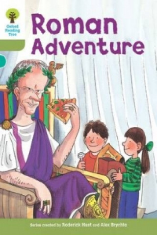 Carte Oxford Reading Tree: Level 7: More Stories A: Roman Adventure Roderick Hunt