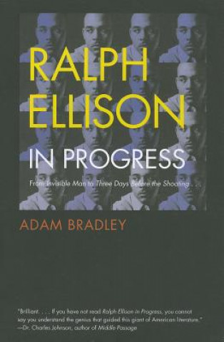 Carte Ralph Ellison in Progress Adam Bradley