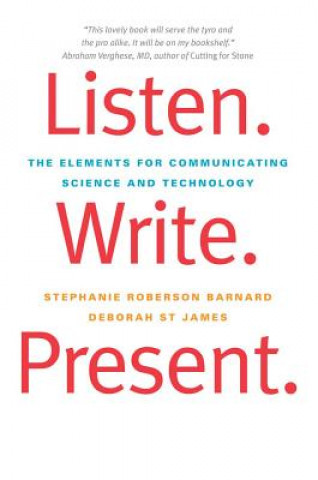 Knjiga Listen. Write. Present. Stephanie Roberson Barnard