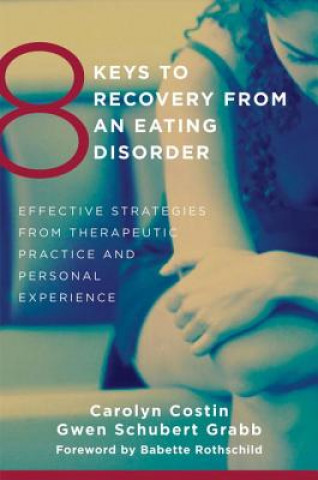 Kniha 8 Keys to Recovery from an Eating Disorder Carolyn Costin