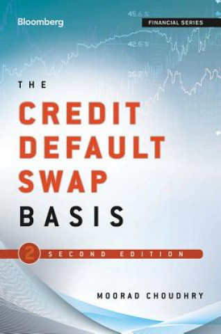 Könyv Credit Default Swap Basis, Second Edition Moorad Choudhry