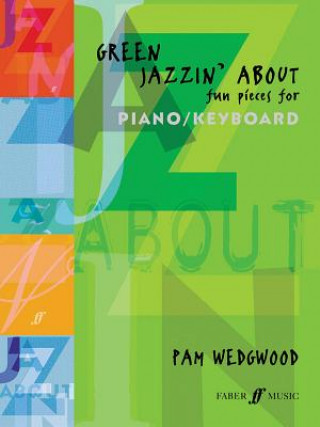 Kniha Green Jazzin' About Piano Pam Wedgwood