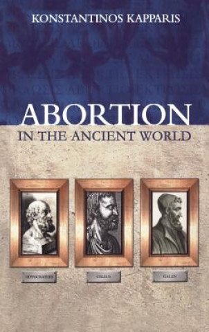 Carte Abortion in the Ancient World Konstantinos Kapparis