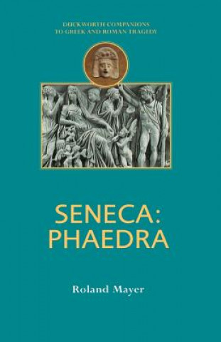 Knjiga Seneca: Phaedra Roland Mayer