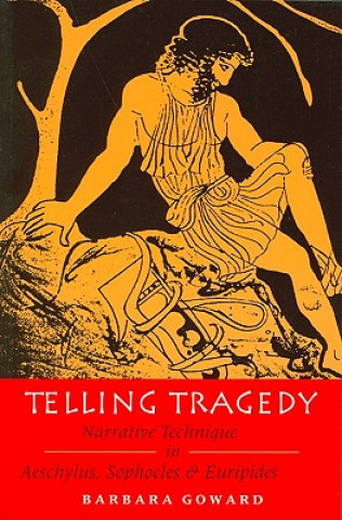 Knjiga Telling Tragedy Barbara Goward