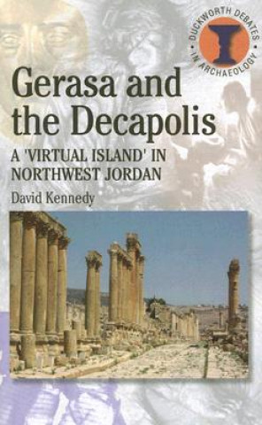 Kniha Gerasa and the Decapolis David Kennedy