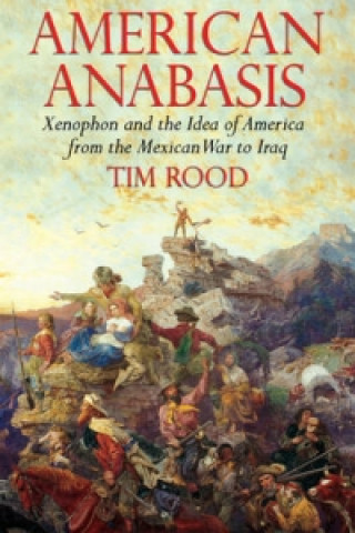 Kniha American Anabasis Tim Rood
