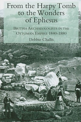 Buch From the Harpy Tomb to the Wonders of Ephesus Debbie Challis