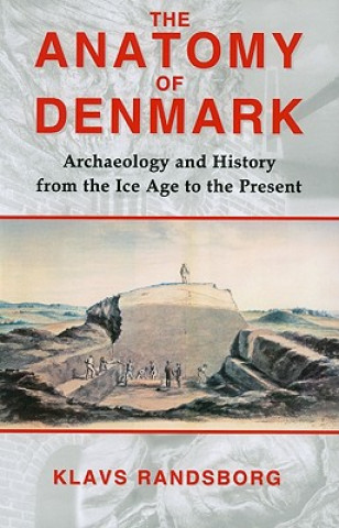 Kniha Anatomy of Denmark Klavs Randsborg