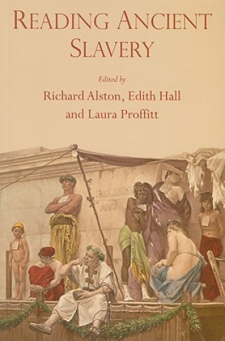 Kniha Reading Ancient Slavery Edith Hall