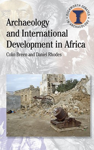 Carte Archaeology and International Development in Africa Daniel Rhodes