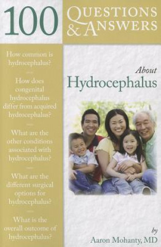 Книга 100 Questions  &  Answers About Hydrocephalus Aaron Mohanty