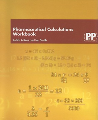 Könyv Pharmaceutical Calculations Workbook Judith A Rees