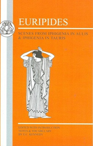 Carte Euripides: Scenes from Iphigenia in Aulis and Iphigenia in Tauris Euripides