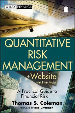 Buch Quantitative Risk Management + Website - A Practical Guide to Financial Risk Thomas S. Coleman