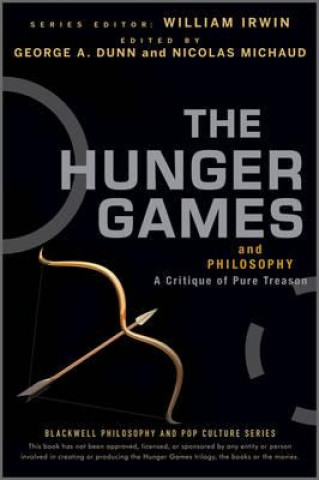 Könyv Hunger Games and Philosophy: A Critique of Pur e Treason William Irwin
