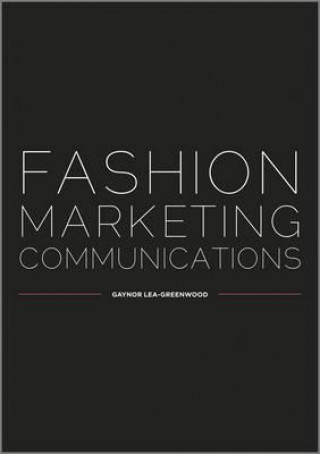 Книга Fashion Marketing Communications Gaynor Lea-Greenwood