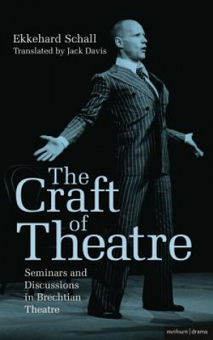 Book Craft of Theatre: Seminars and Discussions in Brechtian Theatre Ekkehard Schall