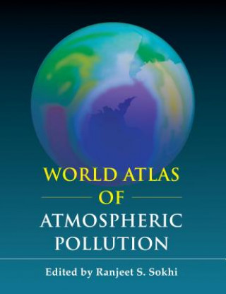 Kniha World Atlas of Atmospheric Pollution Ranjeet S Sokhi