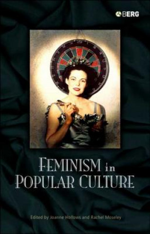 Libro Feminism in Popular Culture Joanne Hollows