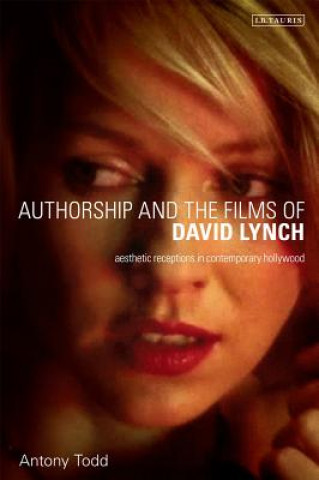 Könyv Authorship and the Films of David Lynch Antony Todd