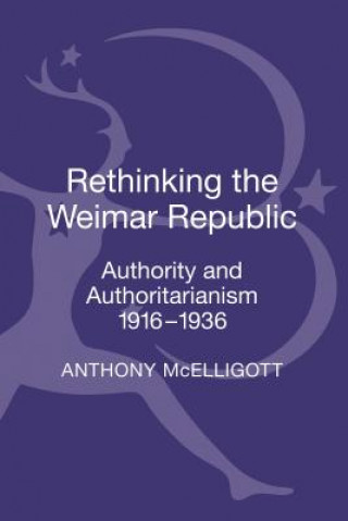 Carte Rethinking the Weimar Republic Anthony McElligott