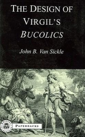 Buch Design of Virgil's Bucolics John Van Sickle