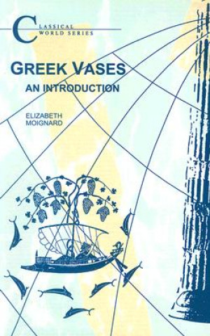 Knjiga Greek Vases Elizabeth Moignard