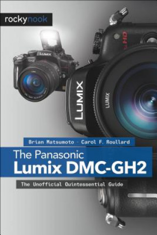 Книга Panasonic Lumix DMC-GH2 Brian Matsumoto
