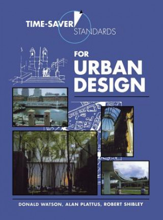 Kniha Time-Saver Standards for Urban Design Don Watson