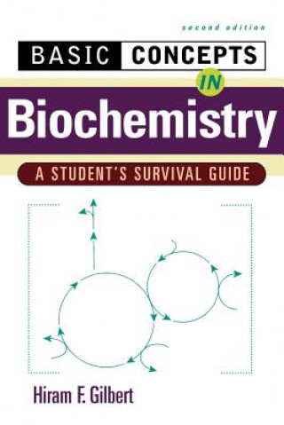 Kniha Basic Concepts in Biochemistry: A Student's Survival Guide H F Gilbert