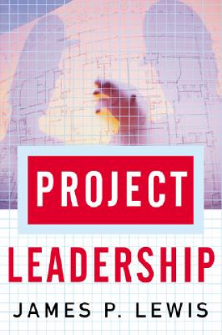 Könyv Project Leadership James P Lewis