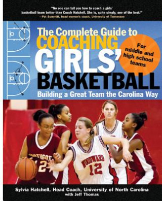 Könyv Complete Guide to Coaching Girls' Basketball Sylvia Hatchell