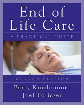 Book End-of-Life-Care: A Practical Guide, Second Edition Barry M Kinzbrunner