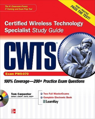 Książka CWTS Certified Wireless Technology Specialist Study Guide (Exam PW0-070) Tom Carpenter