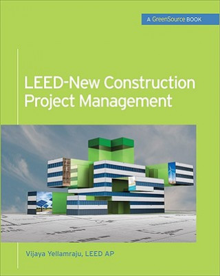 Carte LEED-New Construction Project Management (GreenSource) Vijaya Yellamraju