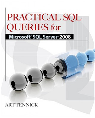 Carte Practical SQL Queries for Microsoft SQL Server 2008 R2 Arthur D Tennick