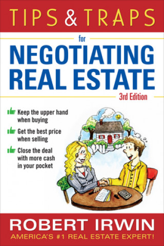 Carte Tips & Traps for Negotiating Real Estate, Third Edition Robert Irwin