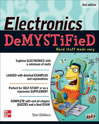 Könyv Electronics Demystified, Second Edition Stan Gibilisco