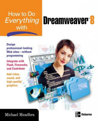 Kniha How to Do Everything with Dreamweaver Michael Meadhra