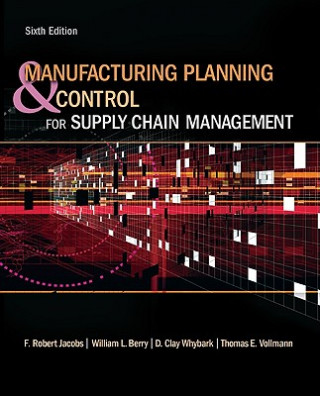 Könyv Manufacturing Planning and Control for Supply Chain Management F Robert Jacobs
