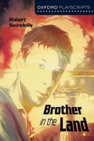 Livre Oxford Playscripts: Brother in the Land Robert Swindells